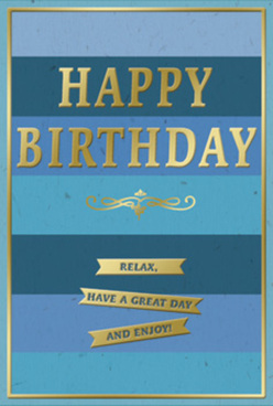 This photograph focuses on a refined birthday card whose design balances calm blues with festive gold, creating an atmosphere that would suit a relaxed Norbiton gathering perfectly. The card is covered in wide horizontal bands that step gradually through a spectrum of blue: a deep navy at the edges, moving inward through rich denim and ocean tones, then easing into teal and soft, airy sky blue at the centre. The ombré progression gives the impression of depth, like watching layers of distant rooftops and trees fade into the horizon beyond Norbiton's back gardens. Set squarely across this soothing backdrop, the words "HAPPY BIRTHDAY" are embossed in generous gold capital letters, their raised surfaces smooth and precise. The metallic finish reflects the light with a gentle glow rather than a sharp shine, hinting at celebration in a dignified, understated way. Just beneath the main greeting, a decorative golden flourish unfurls in a symmetrical scroll, its delicate curves suggesting the care of handwritten invitations or classic stationery. Below this, three slim golden banners lie stacked in a tidy column, each ribbon-shaped panel bearing part of a warm message: "Relax, have a great day and enjoy!" The banners look as though they could almost be peeled away, yet remain perfectly flat against the blue stripes. Encasing the entire design is a thin gold border, perfectly straight and evenly spaced, which frames the artwork like a cherished print. You might picture this card standing alongside a vase of freshly delivered birthday flowers in a Norbiton home near Cambridge Road, the combination of cool blues and golden highlights casting a feeling of thoughtful, unhurried celebration across the room.